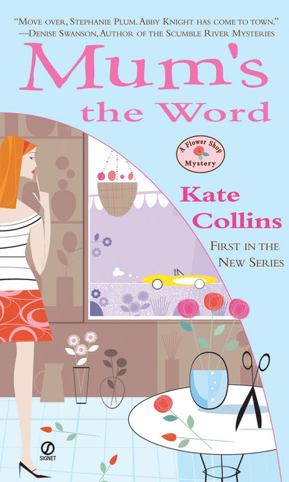 Mum's the Word (Flower Shop Mysteries, No. 1)